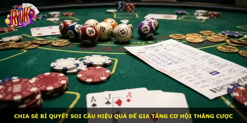 Chia sẻ bí quyết soi cầu hiệu quả để gia tăng cơ hội thắng cược