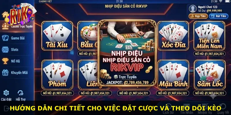 Hướng dẫn chi tiết cho việc đặt cược và theo dõi kèo