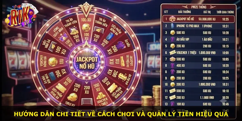 Hướng dẫn chi tiết về cách chơi và quản lý tiền hiệu quả