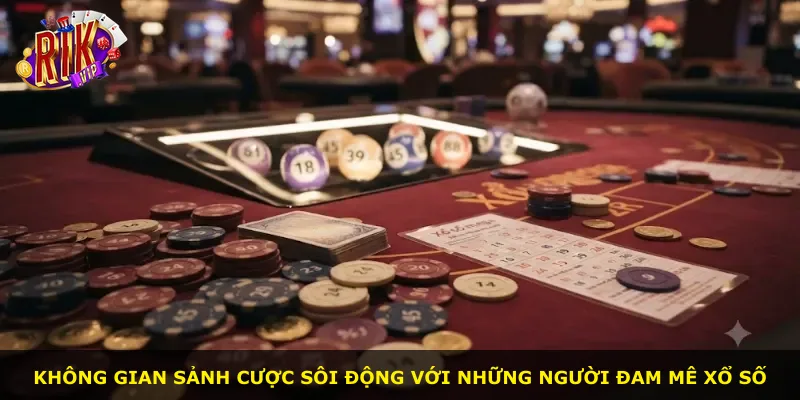 Không gian sảnh cược sôi động với những người đam mê xổ số