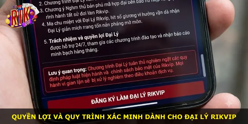 Quyền lợi và quy trình xác minh dành cho đại lý Rikvip
