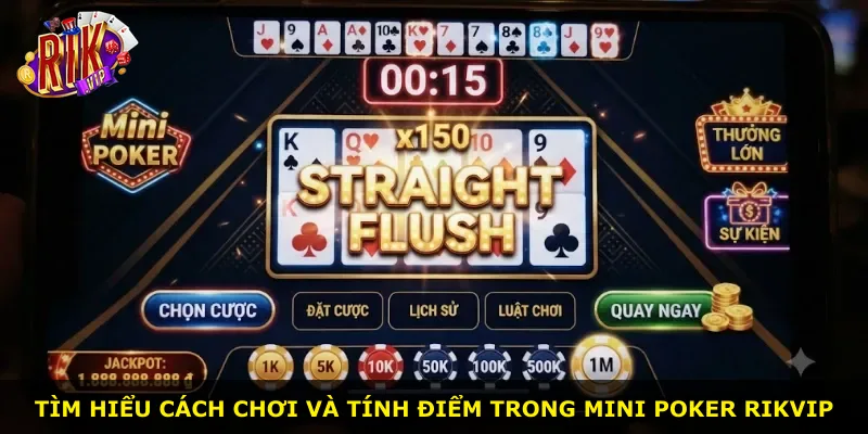 Tìm hiểu cách chơi và tính điểm trong Mini Poker Rikvip