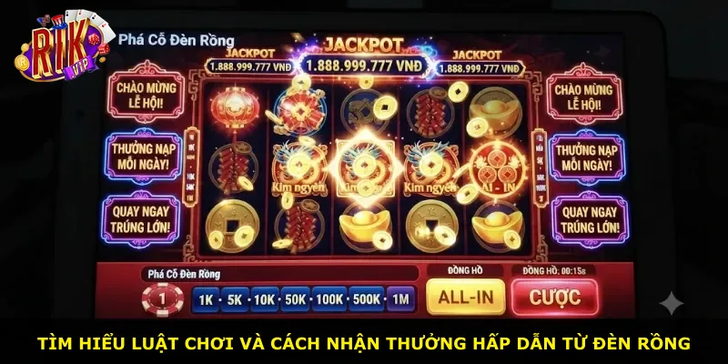 Tìm hiểu luật chơi và cách nhận thưởng hấp dẫn từ Đèn Rồng