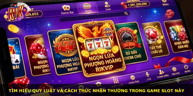Tìm hiểu quy luật và cách thức nhận thưởng trong game slot này