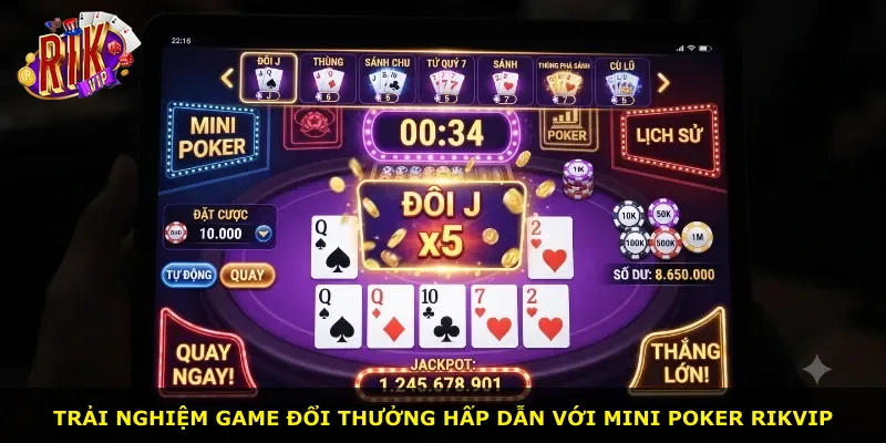 Trải nghiệm game đổi thưởng hấp dẫn với Mini Poker Rikvip